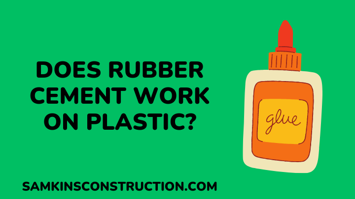 Does Rubber Cement Work On Plastic See The Best Adhesive For Plastic does-rubber-cement-work-on-plastic-see-the-best-adhesive-for-plastic