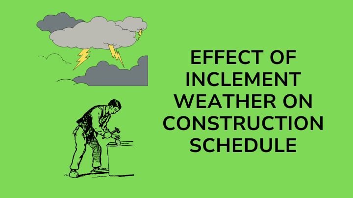 Effect Of Inclement Weather On Construction Schedule